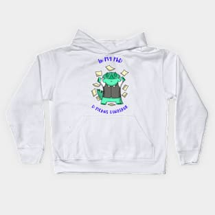 The D Stands for Dinosaur Kids Hoodie